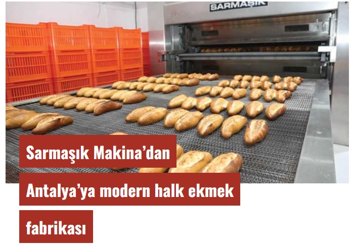 Sarmasik Makina Antalya Halk Ekmek Fabrikasi
